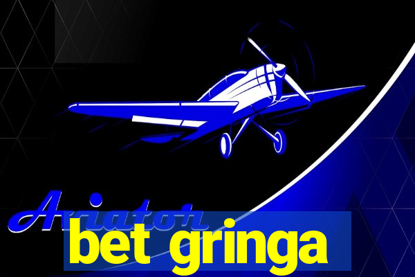 bet gringa